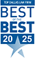 Top Dallas Law Firm Best of the Best 2025