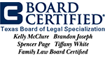 Board Certified Texas Board of Legal Specialization